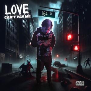 Love Cant Pay Me (Explicit)