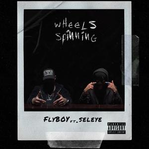 Wheels Spinning(feat. SELEYE) (Explicit)
