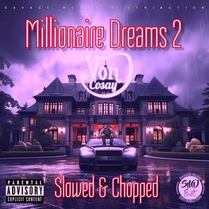 Millionaire Dreams 2 (Slowed & Chopped) [Explicit]
