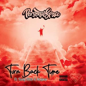 Turn Back Time(feat. Young Stitch & Nonjuror) (Explicit)