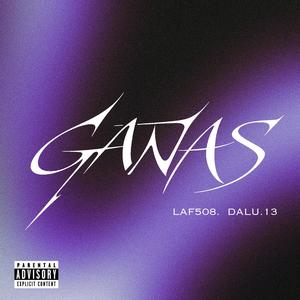 Ganas (feat. Dalu.13) (Explicit)