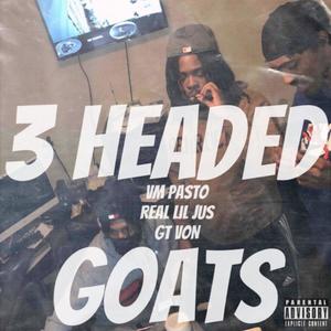 3 Headed Goats (Explicit)