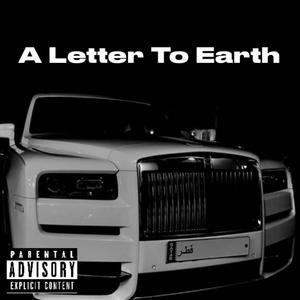 A Letter to Earth (Explicit)