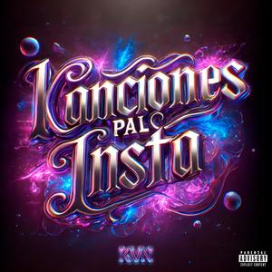 Kanciones pal Insta (Explicit)