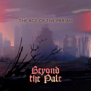 The Age of the Pariah