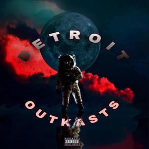 Detroit Outkasts (Explicit)