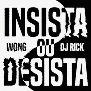 Insista ou Desista (Explicit)