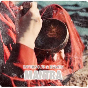 Mantra (feat. INFERNO.79, Eymen & Minimal-Orchestra) (Explicit)