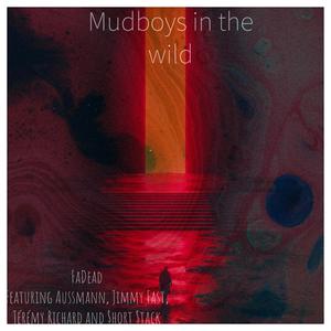 Mudboys in the wild (Explicit)