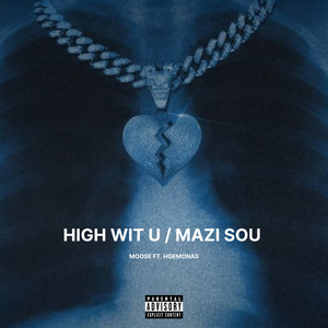 HIGH WIT U / MAZI SOU (Explicit)