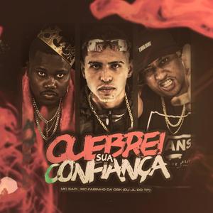 QUEBREI SUA CONFIANÇA (Explicit)