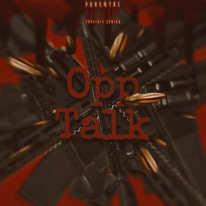 Opp Talk (feat. Bdg.dee) (Explicit)