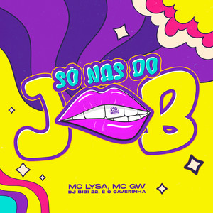 Só Nas do Job (Explicit)