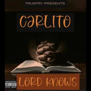 Lord Knows (Explicit)