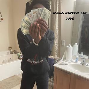 Young Kareem Dat Dude (Explicit)