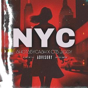NYC (feat. CTB Jiggy) (Explicit)