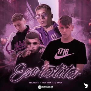 Ese totito(feat. HitBoy & G Owen) (Explicit)