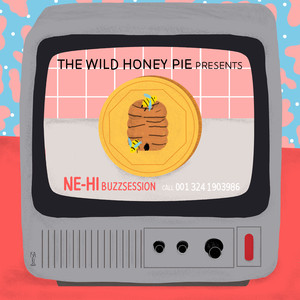 NE-HI: The Wild Honey Pie Buzzsession