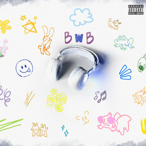 BwB (feat. dilliboy) (Explicit)