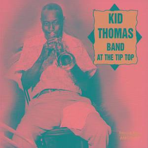 Kid Thomas Band at the Tip Top