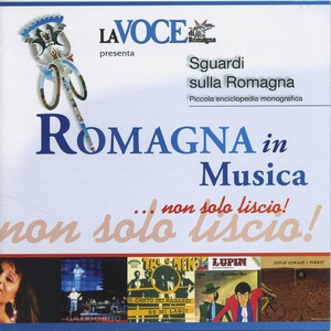 ROMAGNA IN MUSICA... NON SOLO LISCIO!