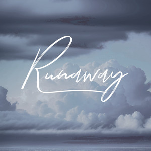 Runaway (Need Me)