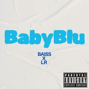 BabyBlu (feat. Ramiro LR) (Explicit)