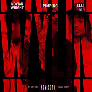 Wylin (feat. Novian Wright & Ely) (Explicit)