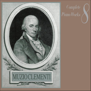 Muzio Clementi: Complete Piano Works, Vol. 8