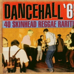 Dancehall '69: 40 Skinhead Reggae Rarities