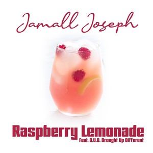 Raspberry Lemonade (feat. B.U.D. Brought up Different) [Explicit]