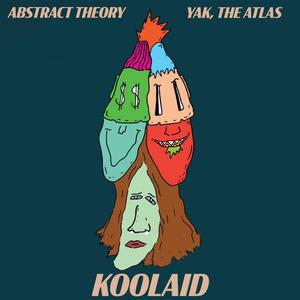 KOOLAID (feat. Yak, The Atlas)
