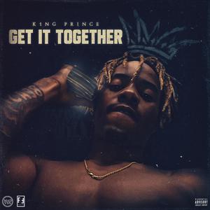 Get It Together (Explicit)