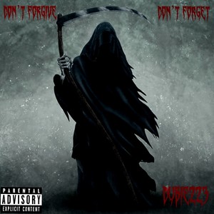 Don’t Forgive Don’t Forget (Explicit)