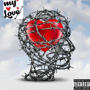 My love (feat. TR Jaylite) [Explicit]