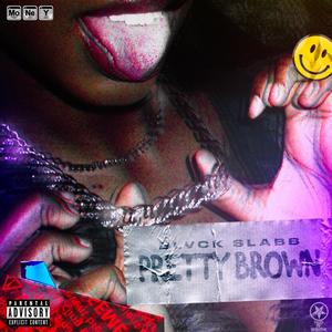 Pretty Brown (Explicit)