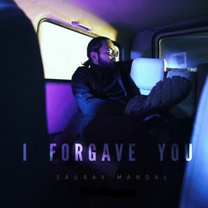 I Forgave You (Explicit)