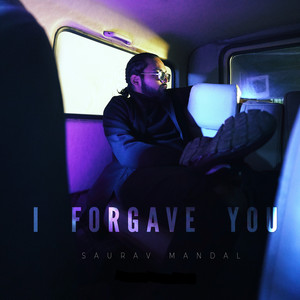 I Forgave You (Explicit)
