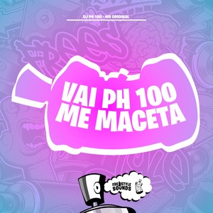 Vai PH 100, Me Maceta (Explicit)