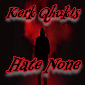 Hate None