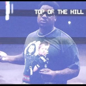 Top Of The Hill (Explicit)