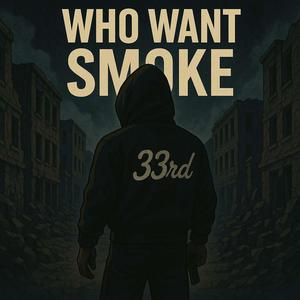 Who Wants Smoke (feat. Svtrn) (Explicit)