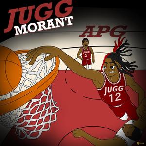 JUGG MORANT (Explicit)