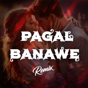 Pagal Banawe (Remix)