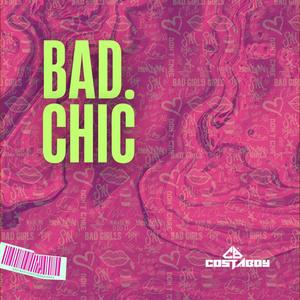 Bad Chic (Explicit)