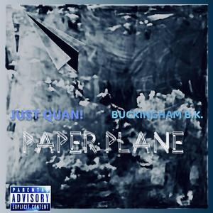 PAPER PLANE (feat. Just Quan!) [Explicit]