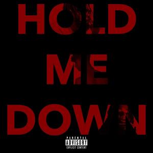 Hold Me Down (Explicit)