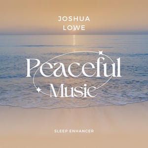 Peaceful Music: Sleep Enhancer