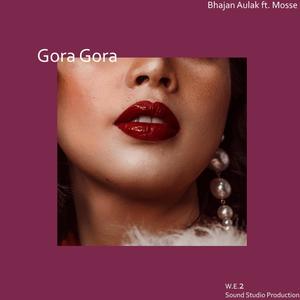 Gora Gora (feat. MoSSe)