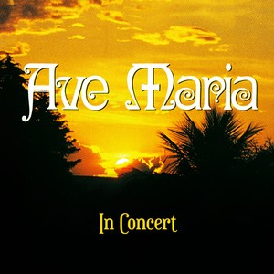 Ave Maria (In Concert)